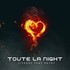Siskooz Feat Rdydy - Toute La Night (Audio Officiel)