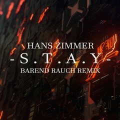 Hans Zimmer - S.T.A.Y. (Barend Rauch Remix)