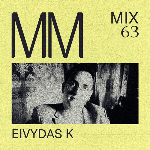 Eivydas K - Minimal Mondays Mix 63