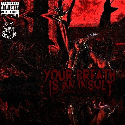 YOUR BREATH IS AN INSULT (PROD. RAJASTE)