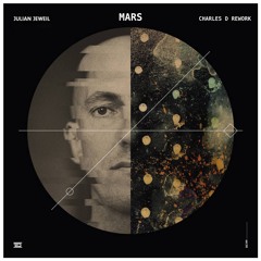 Julian Jeweil - Mars (Charles D Rework) [Free Download]