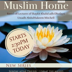 1 Rectification Of The Muslim Home | Abdul Hakeem Mitchell | Manchester