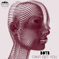 Can't Get You (North Town Records UK Teaser Clip)