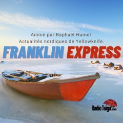 Franklin Express - Émission enregistrée en direct de Yellowknife - 2023-03-22
