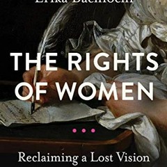 [GET] KINDLE PDF EBOOK EPUB The Rights of Women: Reclaiming a Lost Vision (Catholic I