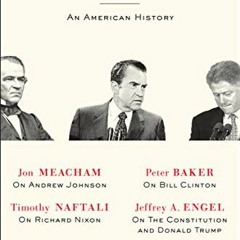 Get PDF 📔 Impeachment: An American History by  Jon Meacham,Timothy Naftali,Peter Bak
