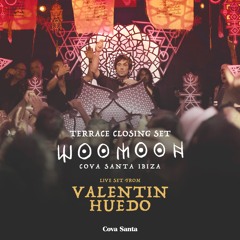Valentín Huedo at WooMoon Cova Santa, Ibiza (Terrace closing set)