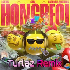 Hong Be Oi ft Top Of The World - Turlaz Remix
