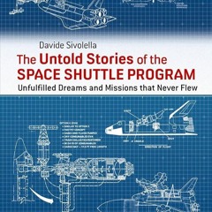 ⚡Read🔥Book The Untold Stories of the Space Shuttle Program: Unfulfilled Dreams a