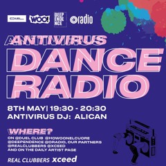 Alican - Antivirus Dance Radio Stream (May 8th, 2020)