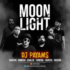 moonlight  (DJ PAYAMS) rap fars  sorena_shayea_khalse_ho3in_sadegh_nimosh_ ریمیکس (rap farsi)