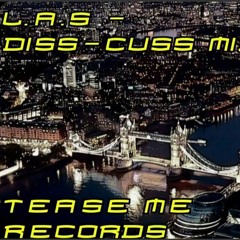 L.A.S (Diss-Cuss Original Mix) Tease Me Records