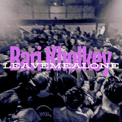 Bari Kholkey (LeaveMeAlone) - Surinder Shinda & Fred Again