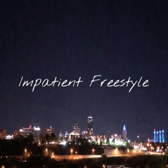 Impatient Freestyle Remix
