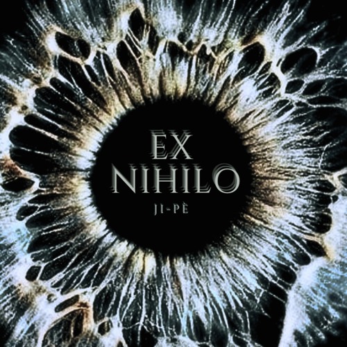 JI-Pè//Ex Nihilo