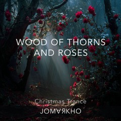 Wood of Thorns and Roses