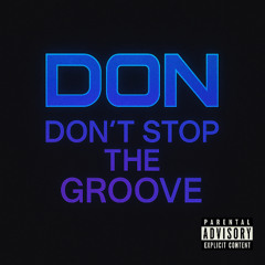 DON'T STOP THE GROOVE