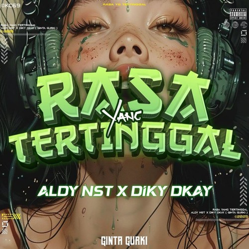 RASA YANG TERTINGGAL [ GINTA GURKY X ALDY NST X DIKY DKAY ]