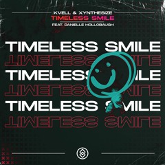 KVELL & XYNTHESIZE Ft. Danielle Hollobaugh - Timeless Smile