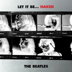 THE BEATLES: LET IT BE NAKED - TRAIN OF THOUGHT