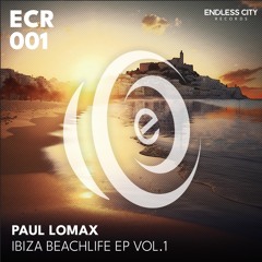 Paul Lomax - Ibiza Beachlife EP Vol.1