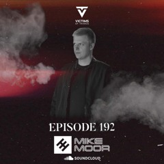 Victims of Trance 192 @ Mike Moor