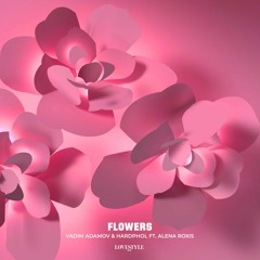 Vadim Adamov & Hardphol Ft. Alena Roxis - Flowers (cover of Miley Cyrus)