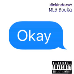 OKAY(remix)ft.MLB Bouka