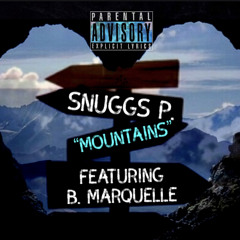 Snuggs P. - Mountains feat. B. Marquelle