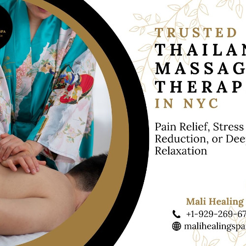 Mali Healing Spa NYC: Benefits of a Thailand Massage Therapist