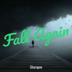 Sharapov -  Fall Again (Original Mix)