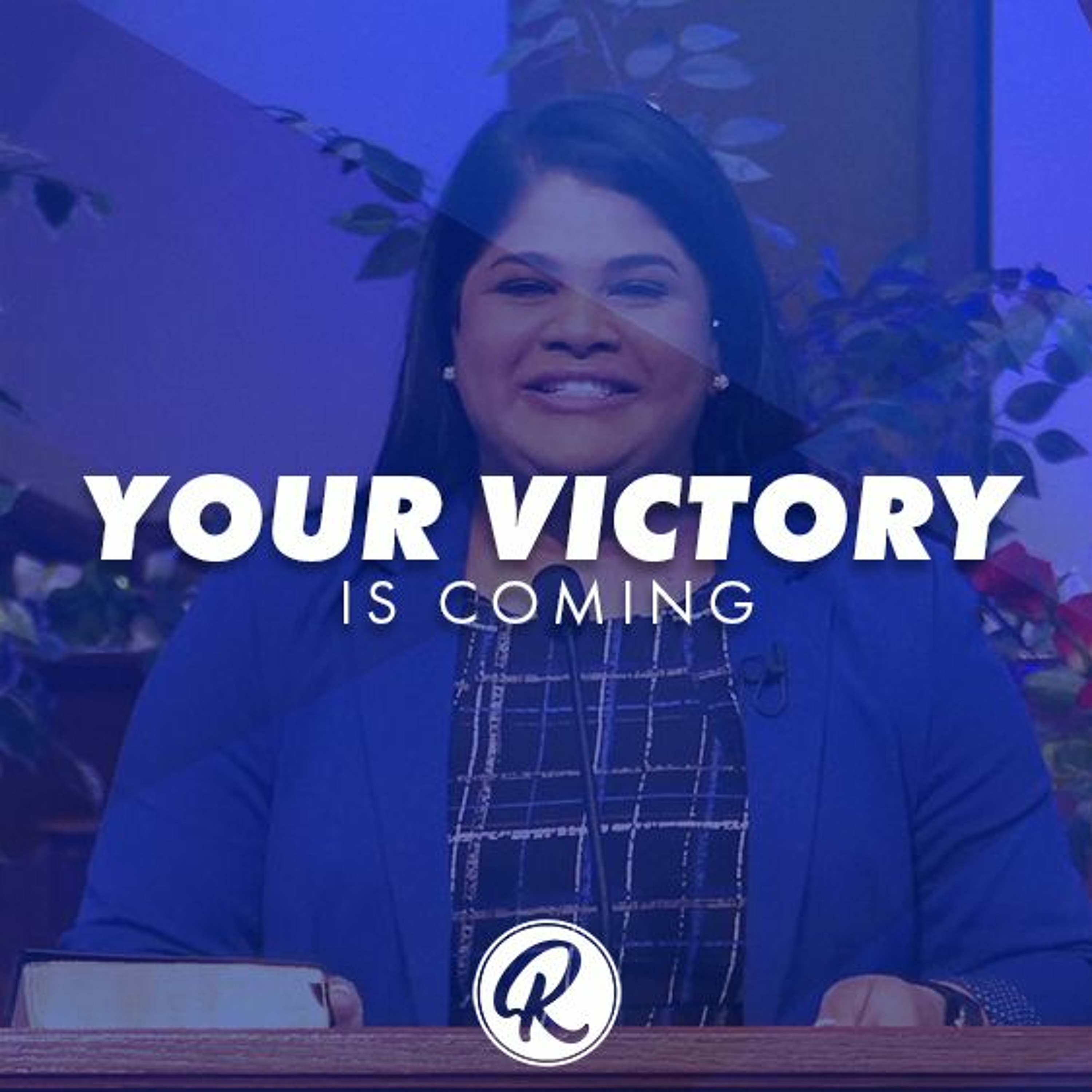 Your Victory Is Coming | Rev. Lisa Outar | Victory Part 1 - March 14, 2021 episode artwork