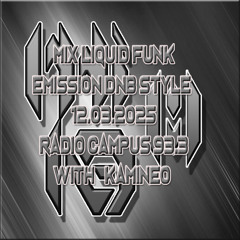 Mix Liquid funk émission DNB Style radio campus 12.03.2025 with kamineo