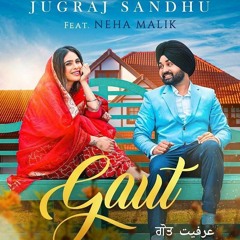 Gaut  Ft. Neha Malik |Jugraj-Sandhu | New Punjabi Song 2020 | New Latest Punjabi  Song 2020