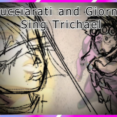 Nominal Dingus- [FNF] Bucciarati and Giorno sing Trichael (Semi-AI cover)