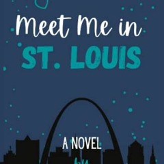 [Read] Online Meet Me in St. Louis BY : Heather Schneider