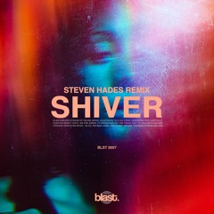 John Summit, Hayla - Shiver (Steven Hades Remix)