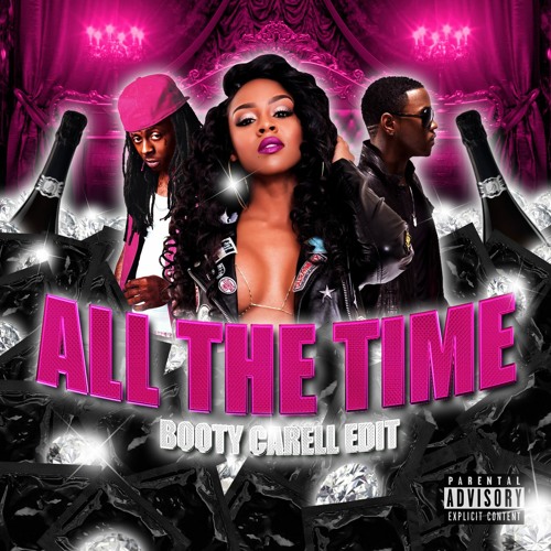 All The Time (Booty Carell Edit)
