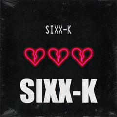 Dont wanna feel this way - Sixx-K (Prod. Lil_Nap)