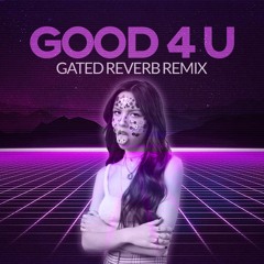 Olivia Rodrigo - good 4 U (Gated Reverb Remix)