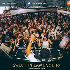 Dj Simmy Zee - Sweet Dreamz Vol 10 (Deep House & Party Anthems)