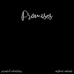 PROMISES (produced by 1L)