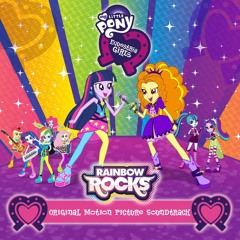 My Little Pony Equestria Girls: Rainbow Rocks All Songs