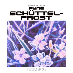 Schüttelfrost - Saminski Trance Edit [FREEDOWNLOAD](SYNTHXFREE010)