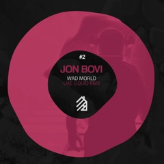 Jon Bovi - Wad Morld (Like Liquid Remix)