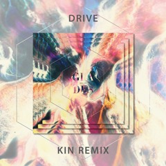 Glades - Drive (KIN Remix)