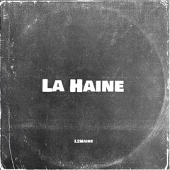 L2Haine - La Haine (No mix)