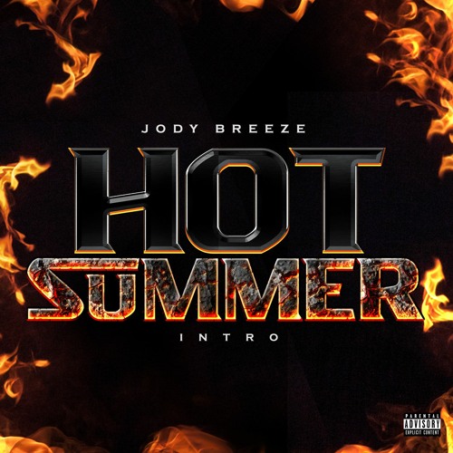 Stream Jody Breeze - Hot Summer (Intro) [Prod. By LMC] by Jody Breeze