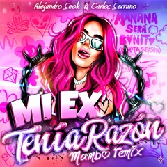 Karol G - Mi Ex Tenía Razón (Alejandro Seok & Carlos Serrano Mambo Remix)