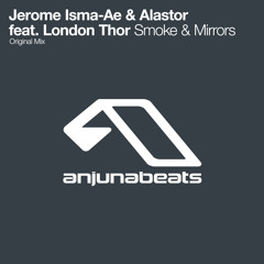 Smoke & Mirrors (Original Mix) [feat. London Thor]